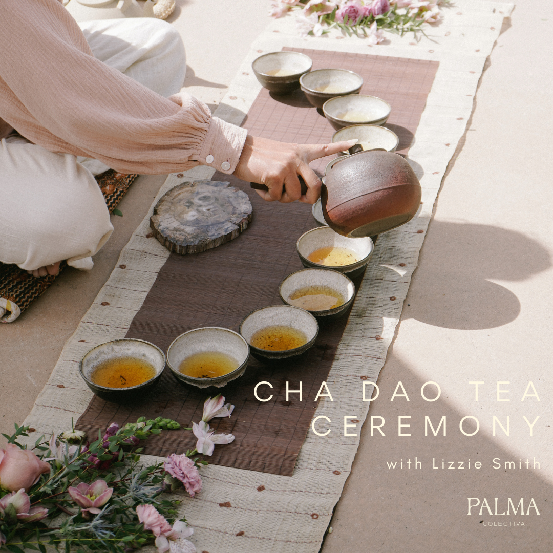 Cha Dao Tea Ceremony with Lizzie Smith Saturday July 18th