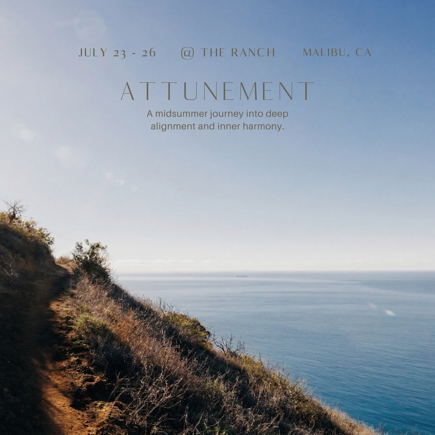 ATTUNEMENT: A Mid Summer Reset at THE RANCH Malibu July 23rd-26th