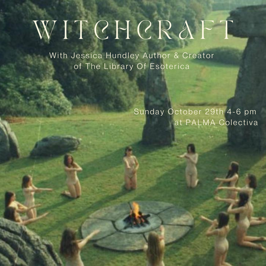 Witchcraft with Jessica Hundley Sunday October 29th 4-6 pm