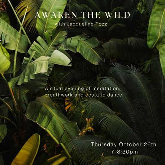 Awaken The Wild Thursday October 26th