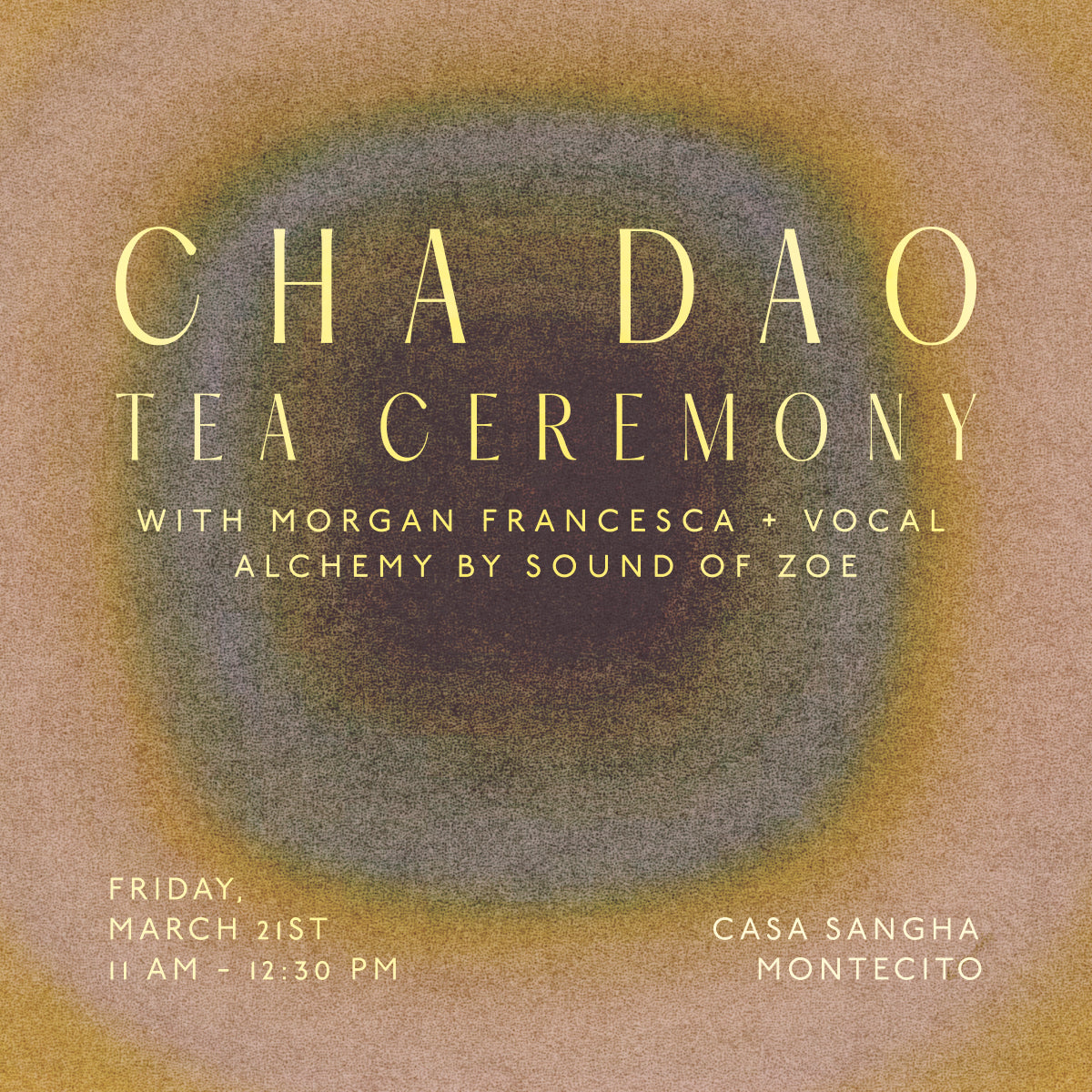 Cha Dao Tea Ceremony + Live Performance By Sound OF Zoe Friday March 21st