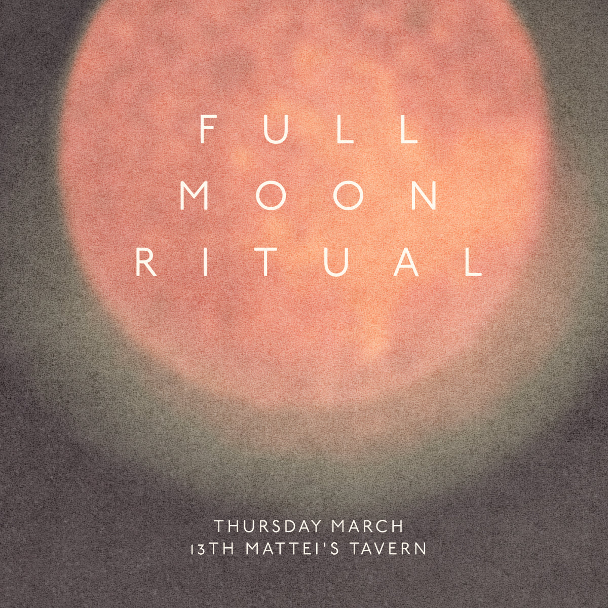 Mattei's Tavern: Full Moon Ritual Thursday March 13th