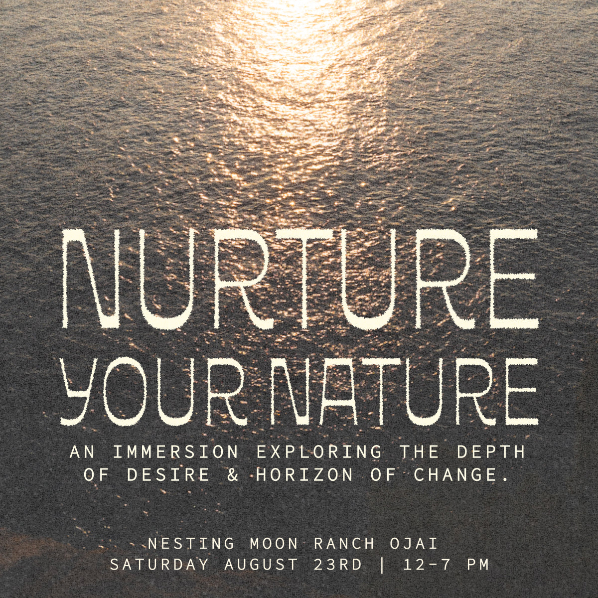 Nurture Your Nature Immersion with Sēfari at Nesting Moon Ranch, Ojai August 23rd