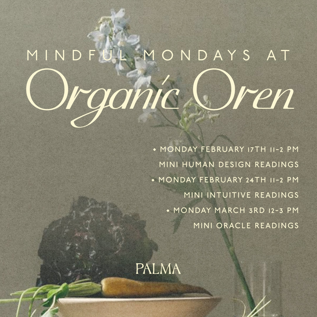 Mindful Mondays At Organic Oren February 17th, February 24th and March 3rd