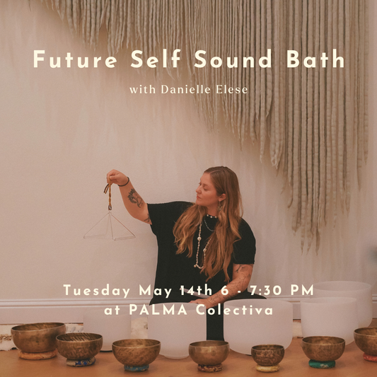 Future Self Sound Bath Tuesday May 14th