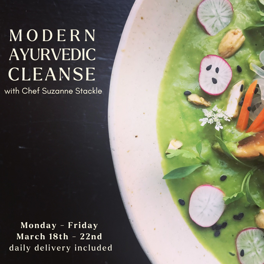 Modern Ayurvedic Cleanse by Chef Suzanne Stackle Monday to Friday March 18th-22nd
