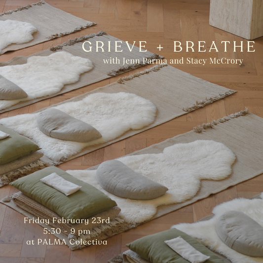 Grieve + Breathe Friday February 23rd