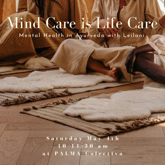 Mind Care is Life Care Saturday May 4th
