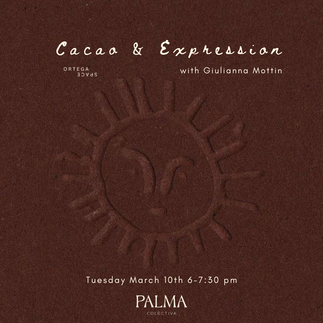 Cacao + Expression Tuesday March 10th