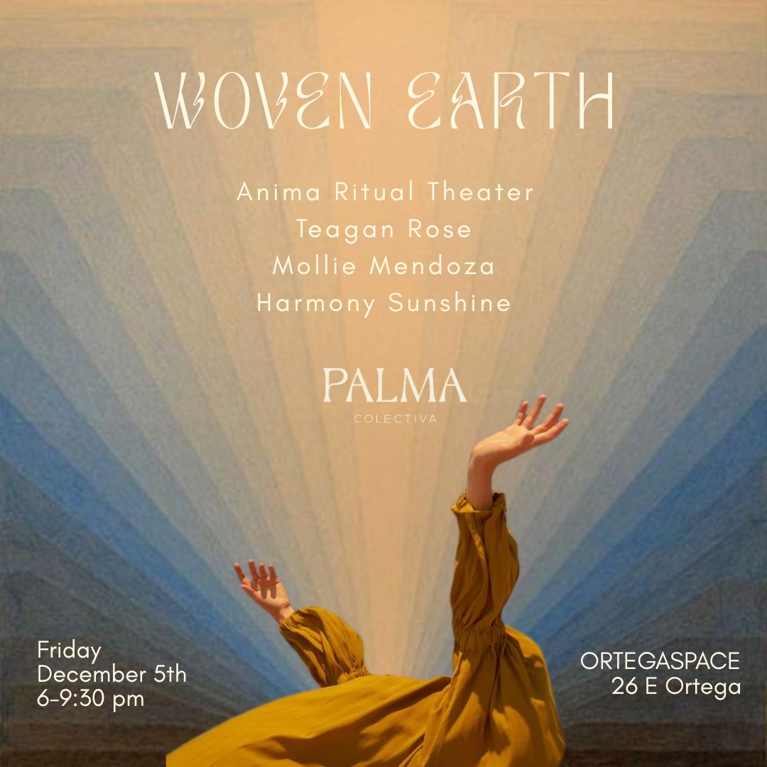 Woven Earth: An Evening Of Co-Creation with Anima Ritual Theater Friday December 5th