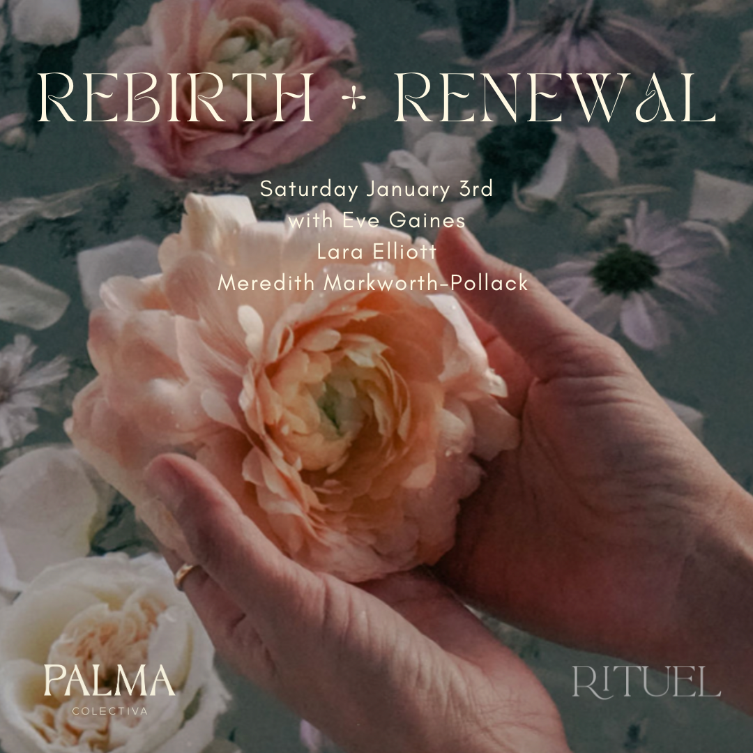 Rebirth + Renewal with RITUEL Saturday January 3rd