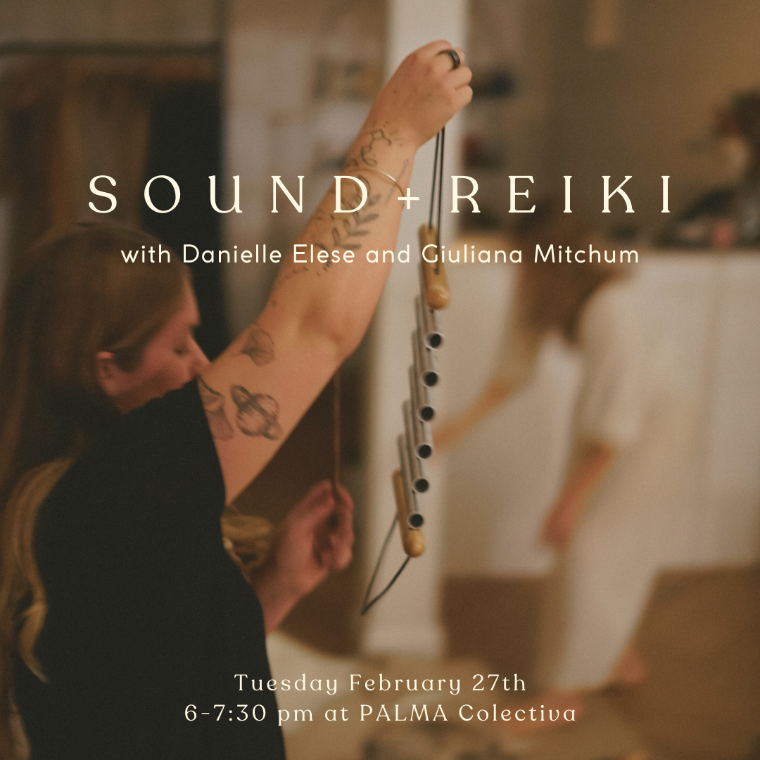 SOUND + REIKI Tuesday February 27th